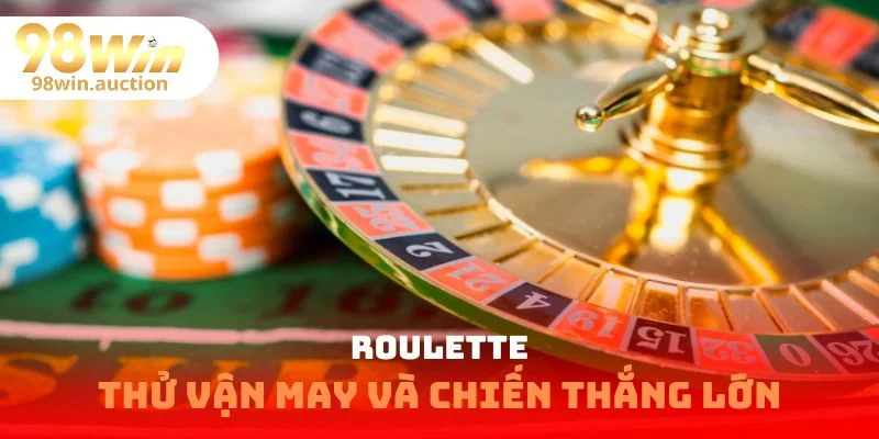 Roulette - Khám Phá Tựa Game Đình Đám Tại Casino 98win