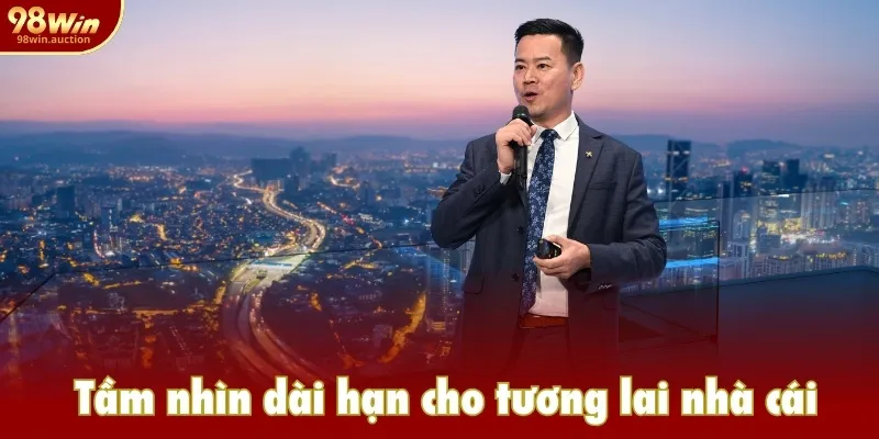 Tầm nhìn dài hạn cho tương lai nhà cái
