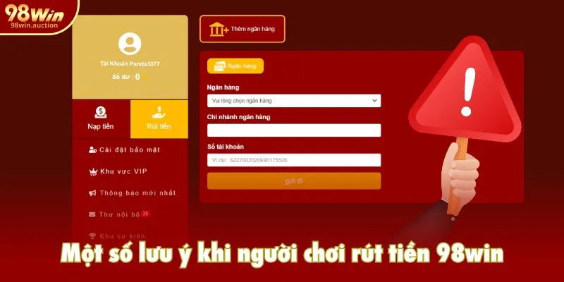 Một số lưu ý khi người chơi rút tiền 98win