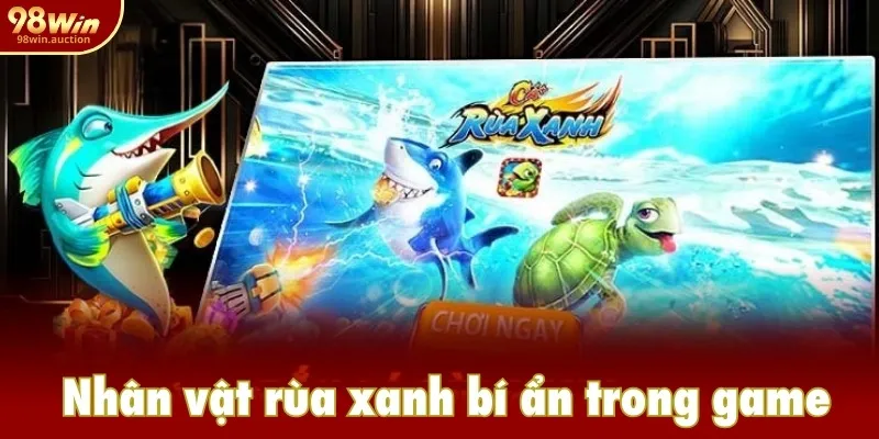 Nhân vật rùa xanh bí ẩn trong game Nhân vật rùa xanh bí ẩn trong game