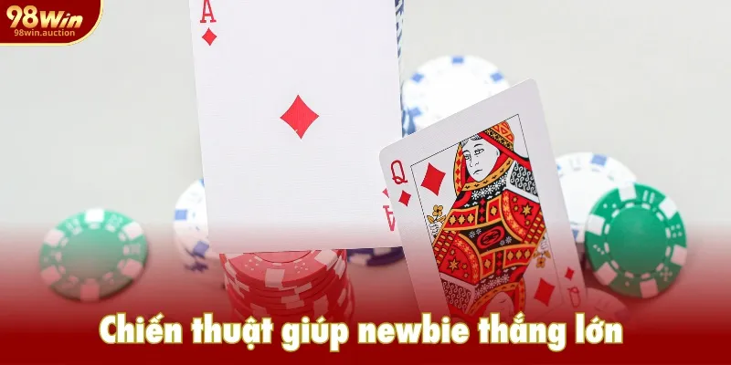Chiến thuật giúp newbie thắng lớn trong Game bài tiến lên miền Nam Chiến thuật giúp newbie thắng lớn trong Game bài tiến lên miền Nam