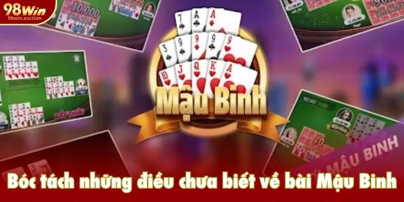 Bóc tách những điều chưa biết về bài Mậu Binh Bóc tách những điều chưa biết về bài Mậu Binh